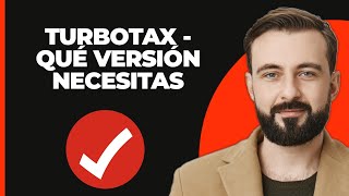 TurboTax  Qué Versión Necesitas [upl. by Eal]