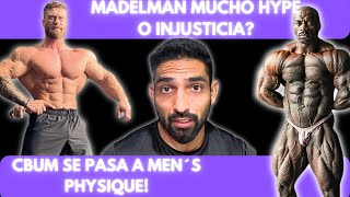 MADELMAN MUCHO HYPE O INJUSTICIACBUM SE PASA A MEN´S PHYSIQUE [upl. by Eelarbed]