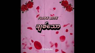 Floke Rose  ချစ်သော  RADIUM REMIX [upl. by Amari287]