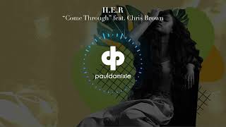 HER   Come Through Paul Damixies Private Remix [upl. by Creath]