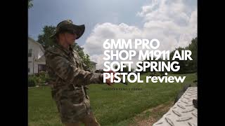 6MM PRO SHOP M1911 AIR SOFT SPRING PISTOL REVIEW [upl. by Omik]