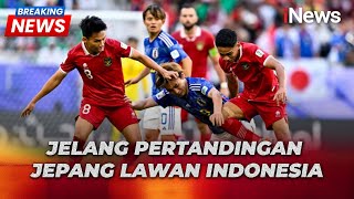 🔴BREAKING NEWS  Jelang Laga Timnas Indonesia Lawan Jepang  Jumat 15 November 2024 [upl. by Kinnon]