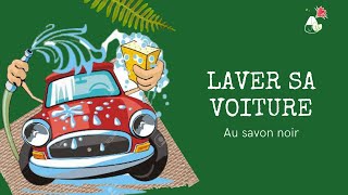 Laver sa voiture ECOLO Savon noir 🌱 [upl. by Notlok]