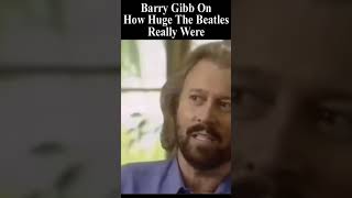 Barry Gibb On How Huge The Beatles Really Were [upl. by Ecydnarb]