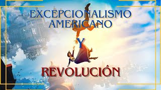 EXCEPCIONALISMO AMERICANO Y REVOLUCION  Análisis de Bioshock Infinite Historia y jugabilidad [upl. by Peyton]