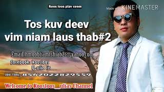 Tos kuv deev vim niam laus thab24132018 [upl. by Ahsiam]