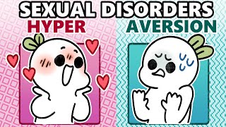 Hyperactive Sexual Disorder vs Sexual Aversion disorder [upl. by Langill]