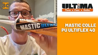 Test du Mastic colle PU ULTIFLEX 40  ULTIMA [upl. by Orimisac]