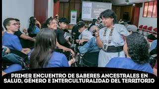 Desde la Facultad de Ciencias de la Salud se abordó la importancia de los saberes ancestrales [upl. by Dominga556]