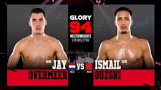 Jay Overmeer v Ismail Ouzgni  GLORY 94 [upl. by Milburr]