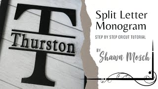 How to make a Split Letter Monogram in Cricut Design Space [upl. by Avik]