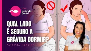 QUAL LADO CERTO QUE A GRÁVIDA DEVE DEITAR RELAXAR OU DORMIR  Boa Gravidez  Patrícia Moreira [upl. by Aihpled936]