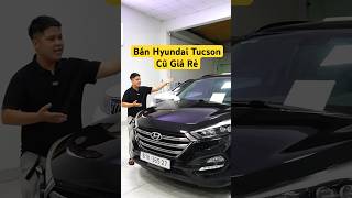 Bán Hyundai Tucson Cũ Giá Rẻ  THẮNG TRẦN AUTO shorts [upl. by Atenahs923]