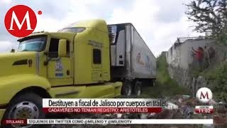 Destituyen a fiscal de Jalisco por caso de cuerpos en tráiler [upl. by Iloj22]