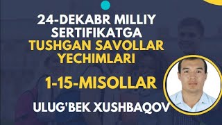 MILLIY SERTIFIKAT YECHIMLARI 24DEKABR 115SAVOLLAR [upl. by Naiviv26]