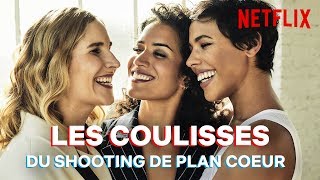 La séance photo des actrices de PLAN COEUR  Les Coulisses  Netflix France [upl. by Crowell147]