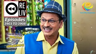 Weekly Reliv  Taarak Mehta Ka Ooltah Chashmah  Episodes 3903 To 3908  15 Oct To 21 Oct 2023 [upl. by Pilloff]