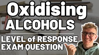 Oxidising Alcohols Exam Question  OCR Chemistry  Level of Response [upl. by Almallah]