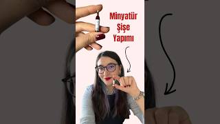 Minyatür Şişe Yapımı  How to make miniature bottles meyzileyoutubeshorts minyatür diy miniature [upl. by Mathew]