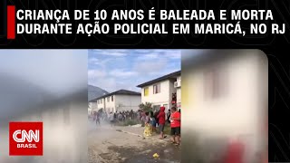 Criança de 10 anos é baleada e morta durante ação policial em Maricá no RJ  LIVE CNN [upl. by Lam]