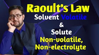 Raoults law Solvent Volatile and solute nonVolatile Non electrolyte [upl. by Liederman]