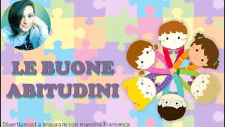 LE BUONE ABITUDINI  LIGIENE  MAESTRA FRANCESCA [upl. by Ydaf]