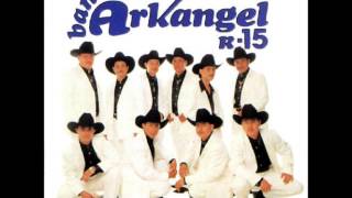 Banda Arkangel R15Tus Quince Años [upl. by Gnohp]