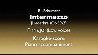 quotIntermezzoquot RSchumann F majorLow voice Piano accompanimentkaraokescore [upl. by Mayworm]