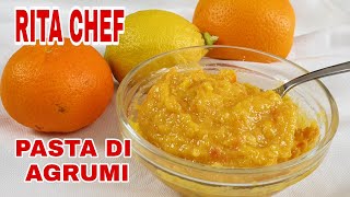 PASTA DI AGRUMI⭐RITA CHEF  Per aromatizzare i nostri dolci [upl. by Brunk58]