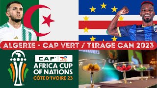 🔴🇩🇿🇨🇻 ALGERIE  CAP VERT LIVE  TIRAGE CAN 2023 LIVE  AFRIQUE FOOTBALL  DRAW § CAP VERDE [upl. by Vanni]