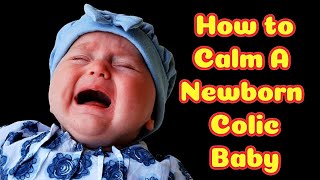 Ultimate Guide to Calming A Colic Baby [upl. by Onra571]