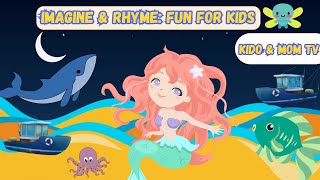 Imagine Rhyme Fun for Kids  Kido amp Mom Tv [upl. by Cristal]