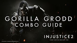 Injustice 2  Gorilla Grodd  Combo Guide [upl. by Aprilette]