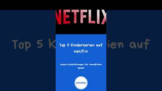 Top 5 Kinderserien auf Netflix shorts top5 kinderserie kinderserien netflix [upl. by Jair]