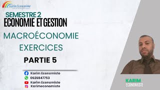 Macroéconomie S2 Exercices Partie 5 [upl. by Mureil404]