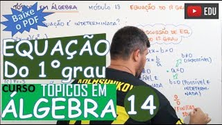 EQUAÇÃO DO 1º GRAU  🔺TÓPICOS EM ÁLGEBRA MÓDULO 14 [upl. by Ahkeber147]