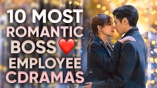 Top 10 Boss amp Employee Romance Chinese Dramas Thatll Make You Want To Work Extra Hours [upl. by Lehcin]