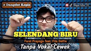 Selendang biru  karaoke duet tanpa vokal cewek dangdut koplo [upl. by Alesram]