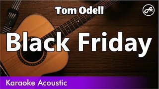 Tom Odell  Black Friday SLOW karaoke acoustic [upl. by Rawdin]