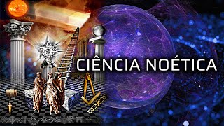 11 · A Ciência Noética [upl. by Etessil]