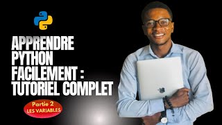 APPRENDRE PYTHON FACILEMENT 2  LES VARIABLES [upl. by Kenlay]