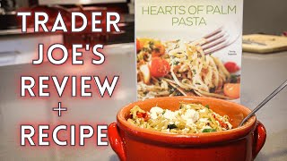 Trader Joes REVIEW Hearts of Palm Pasta  RECIPE [upl. by Aztiley]