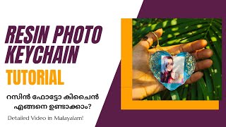 Resin Photo keychain tutorial in Malayalam ❤️ റസിൻ ഫോട്ടോ കീചെയ്ൻ എങ്ങനെ ഉണ്ടാക്കാം fullvideo [upl. by Klinges]