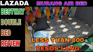 LAZADASHOPEE MURA PERO MATIBAY NA AIR BED  BESTWAY AIR BED  BEST REVIEW DOUBLE BED AIR BED [upl. by Ahseinar]