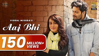 Aaj Bhi Official Video  Vishal Mishra  Ali Fazal Surbhi Jyoti  VYRLOriginals [upl. by Yllim]