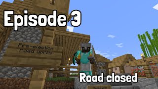 Minecraft Lets Play  Episode 3  Roads closed [upl. by Frear]