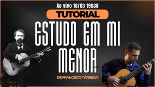 TUTORIAL do ESTUDO EM MI MENOR de F TÁRREGA [upl. by Hnao]