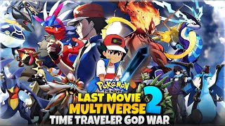 Pokemon The Movie  Ash Ketchum The End Of Multiverse 2  Final Journey  Hindi [upl. by Nicodemus]