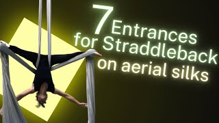 7 Entrances for STRADDLEBACK on Aerial Silks Cross back [upl. by Nanaj]