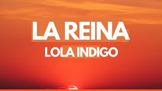 Lola Indigo  LA REINA LETRALYRICS [upl. by Baylor584]